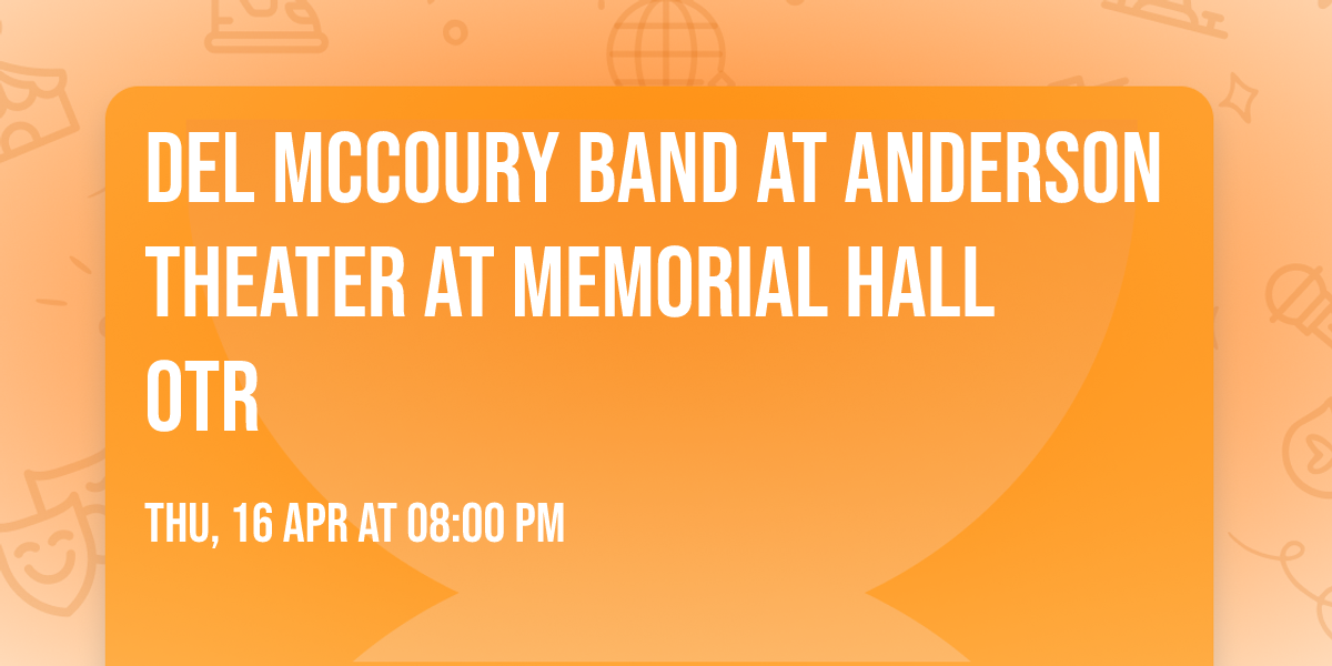 Del McCoury Band at Anderson Theater at Memorial Hall OTR