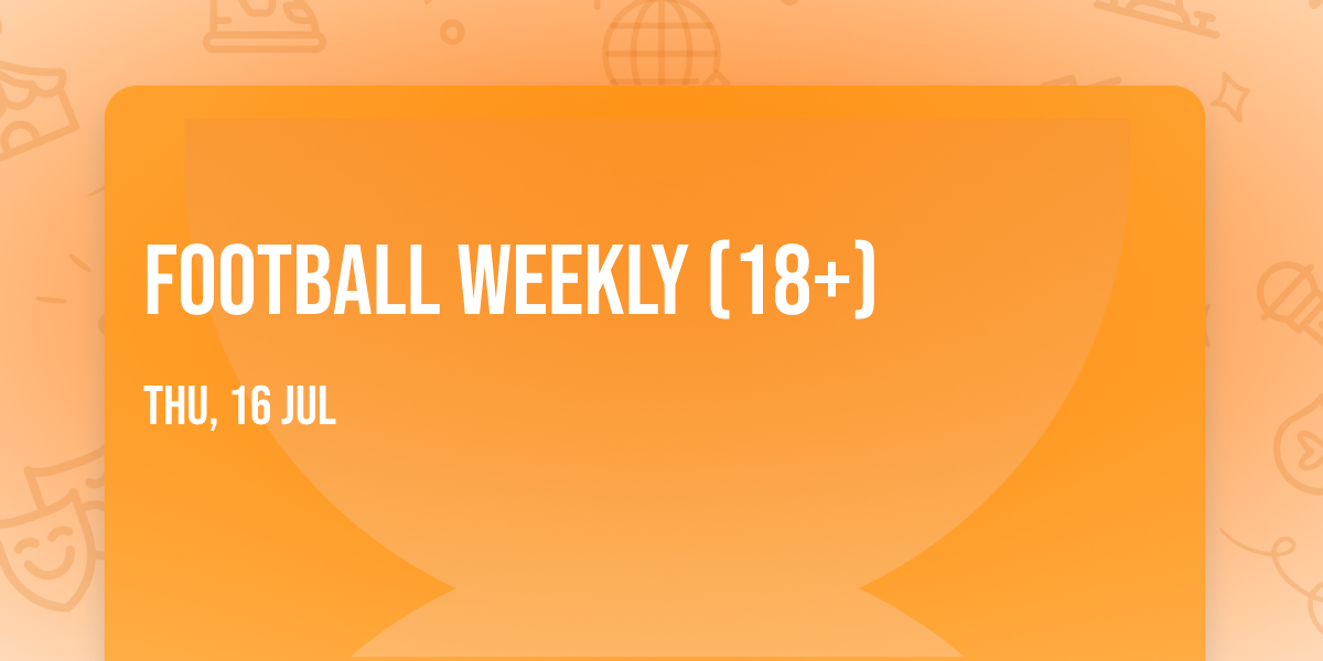 Football Weekly (18+)