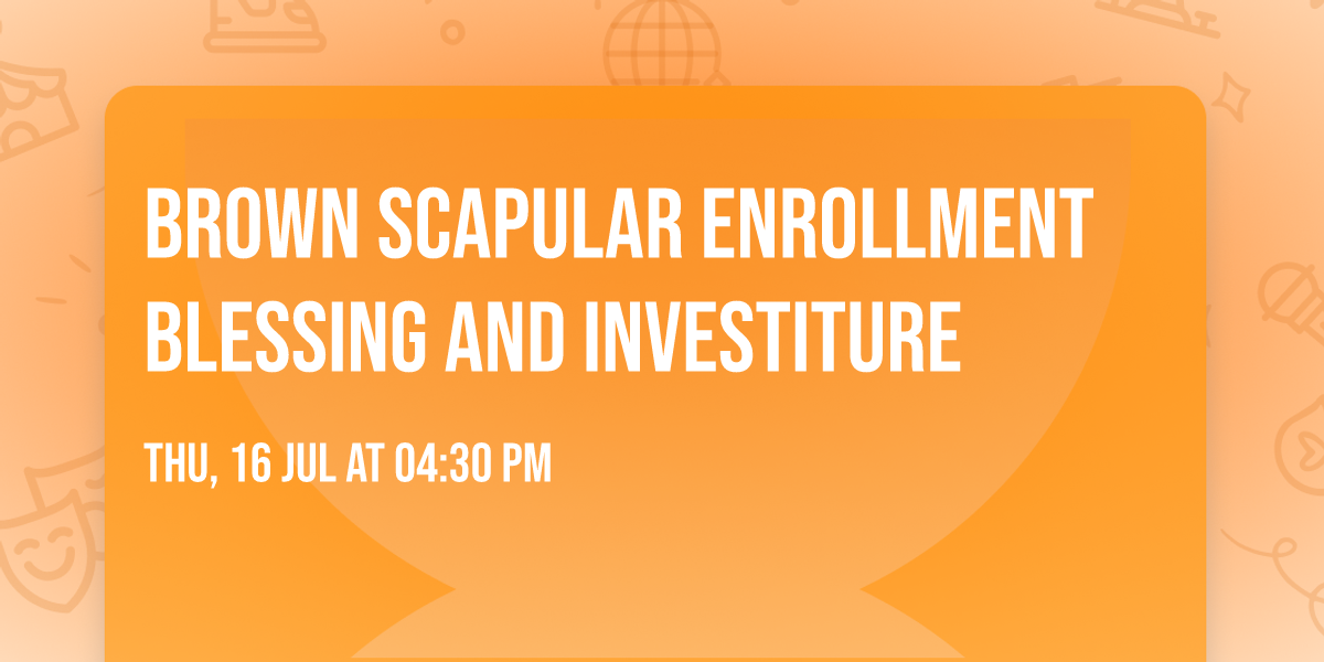Brown Scapular Enrollment Blessing and Investiture