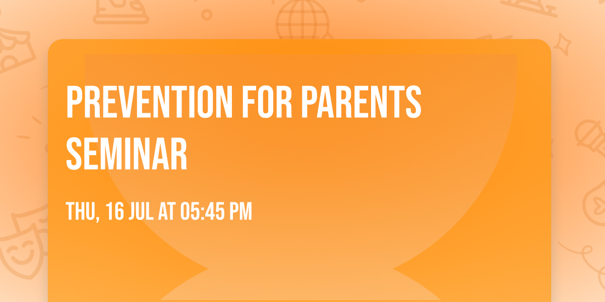 Prevention for Parents Seminar