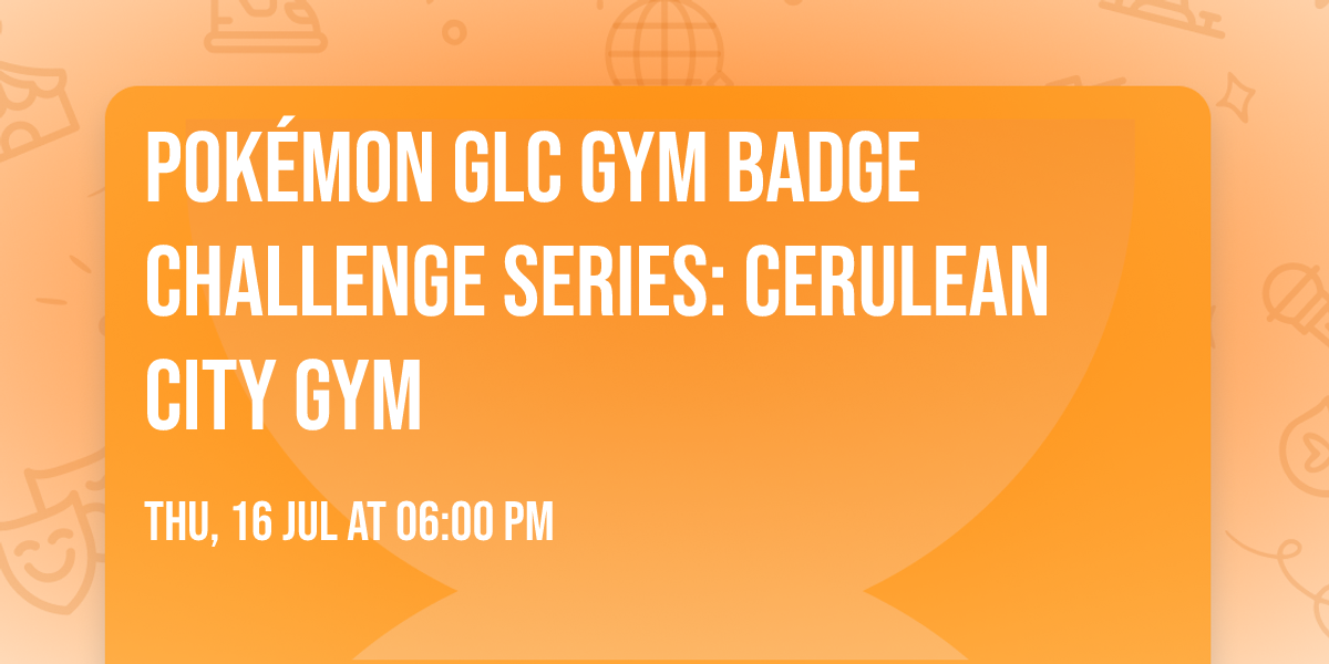 Pok\u00e9mon GLC Gym Badge Challenge Series: Cerulean City Gym