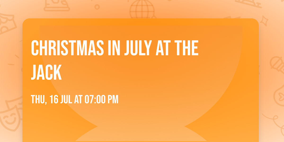 Christmas in July at The Jack