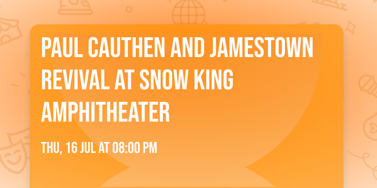 Paul Cauthen and Jamestown Revival at Snow King Amphitheater