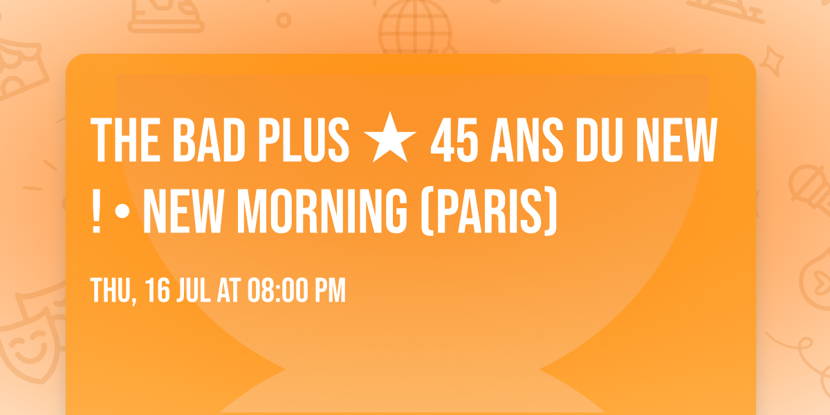 The Bad Plus \u2605 45 ans du New ! \u2022 New Morning (Paris)