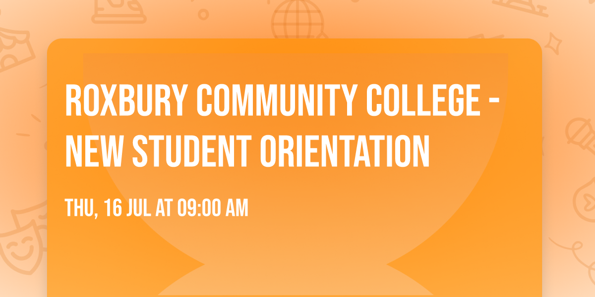 Roxbury Community College - New Student Orientation