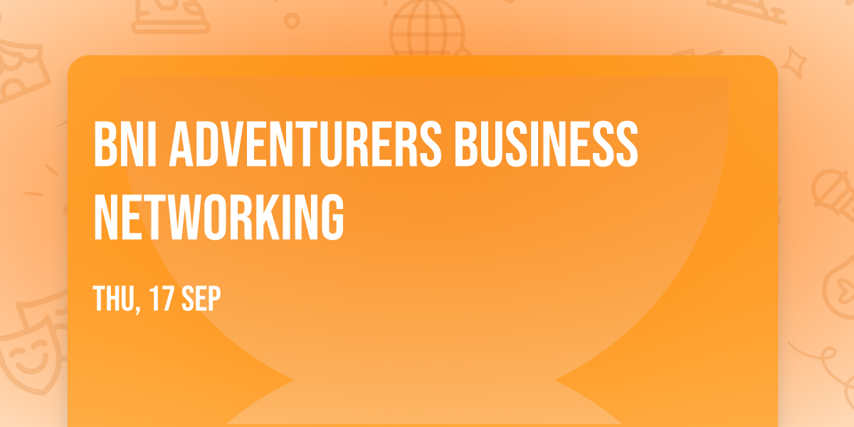 BNI Adventurers Business Networking