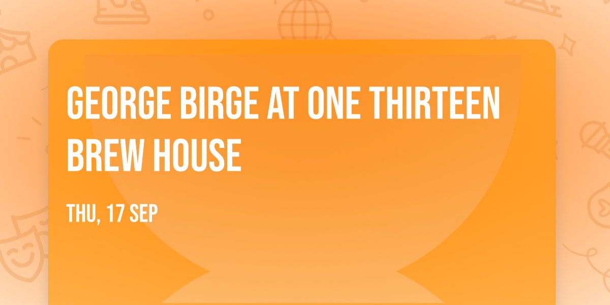 George Birge at One Thirteen Brew House