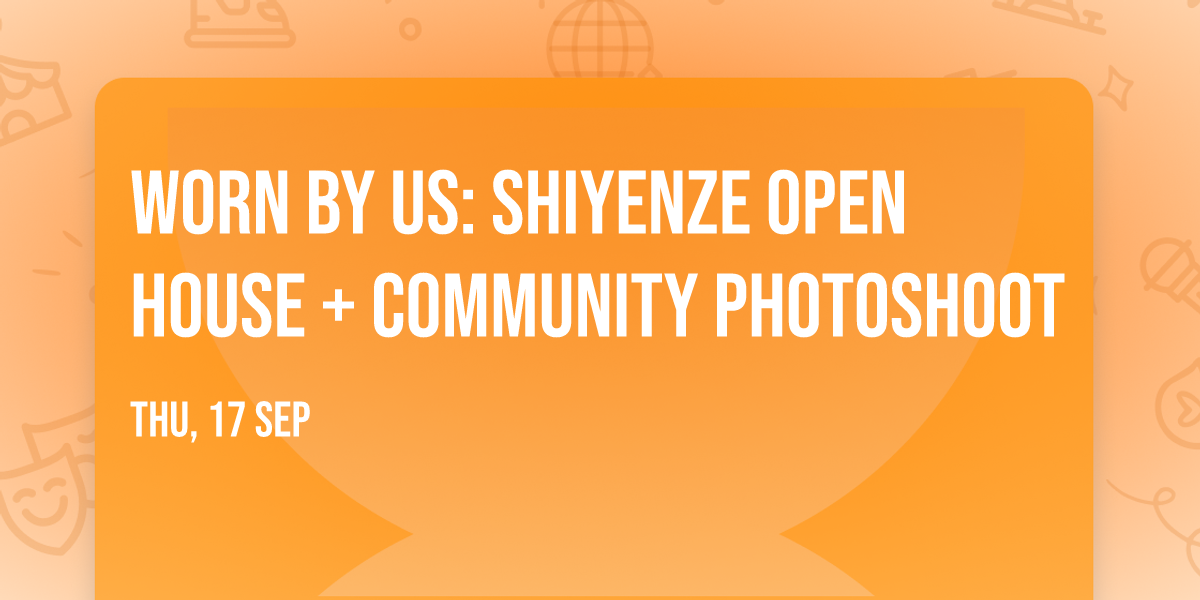 WORN BY US: Shiyenze Open House + Community Photoshoot