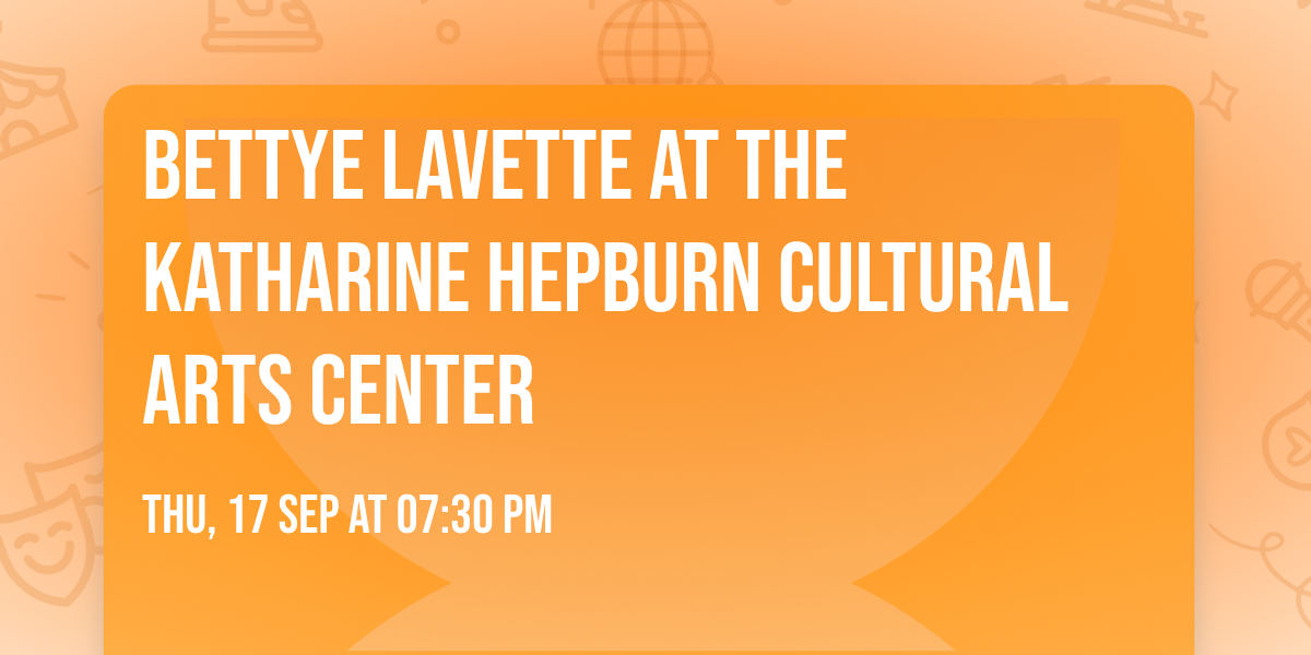 Bettye LaVette at The Katharine Hepburn Cultural Arts Center