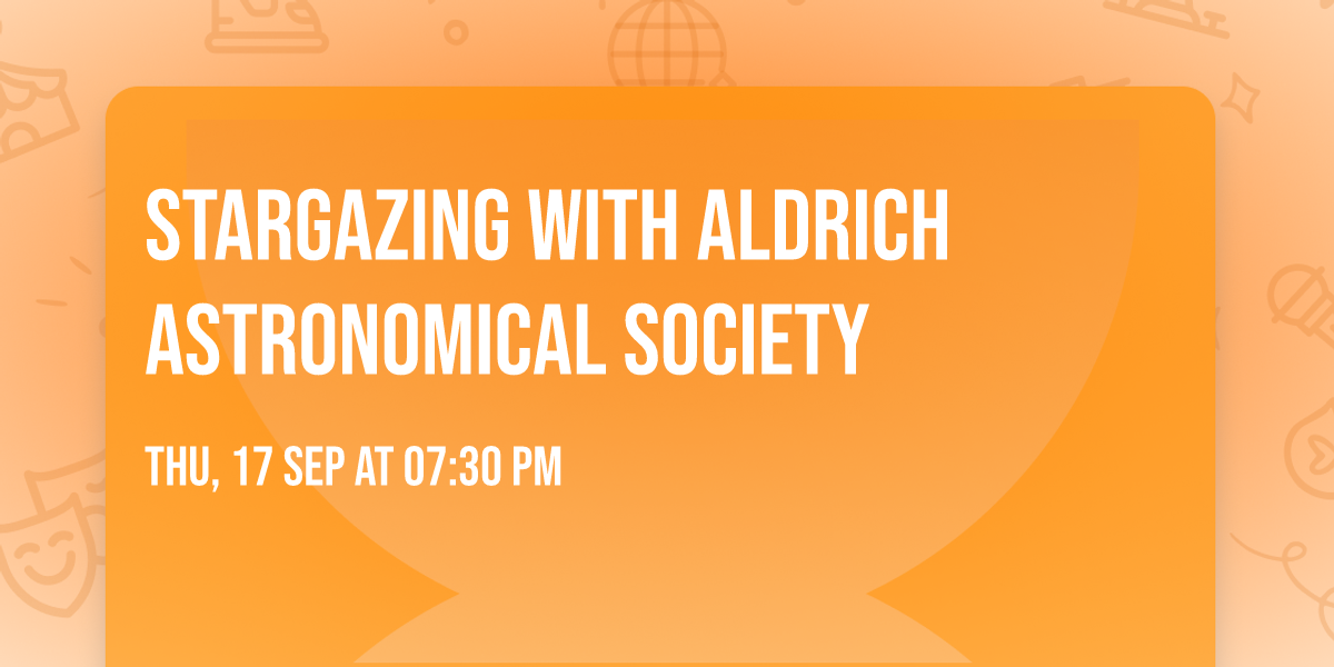 Stargazing with Aldrich Astronomical Society