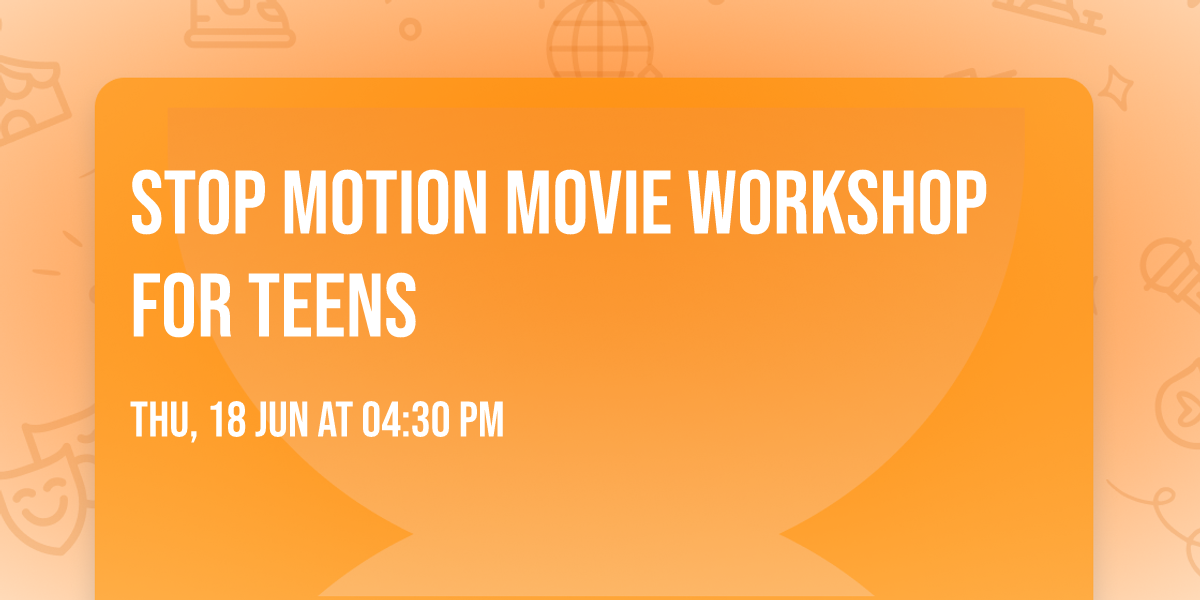 Stop Motion Movie Workshop for Teens