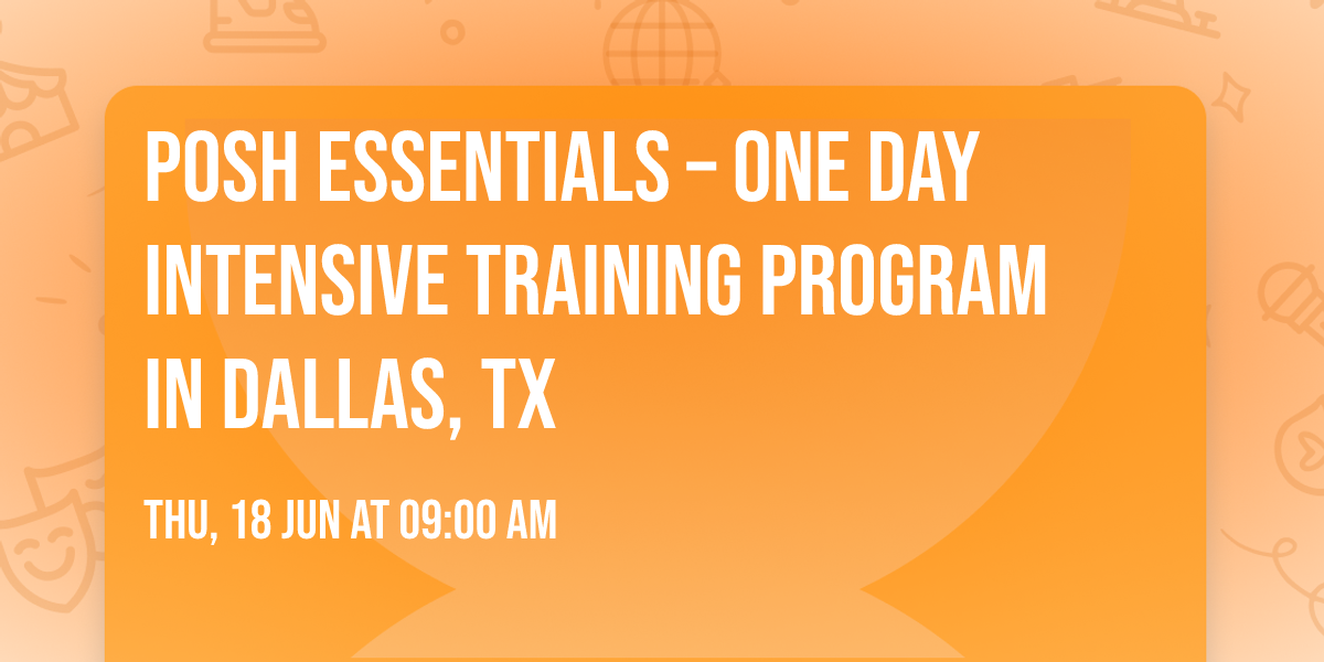 POSH Essentials\u00ae \u2013 One Day Intensive Training Program in Dallas, TX