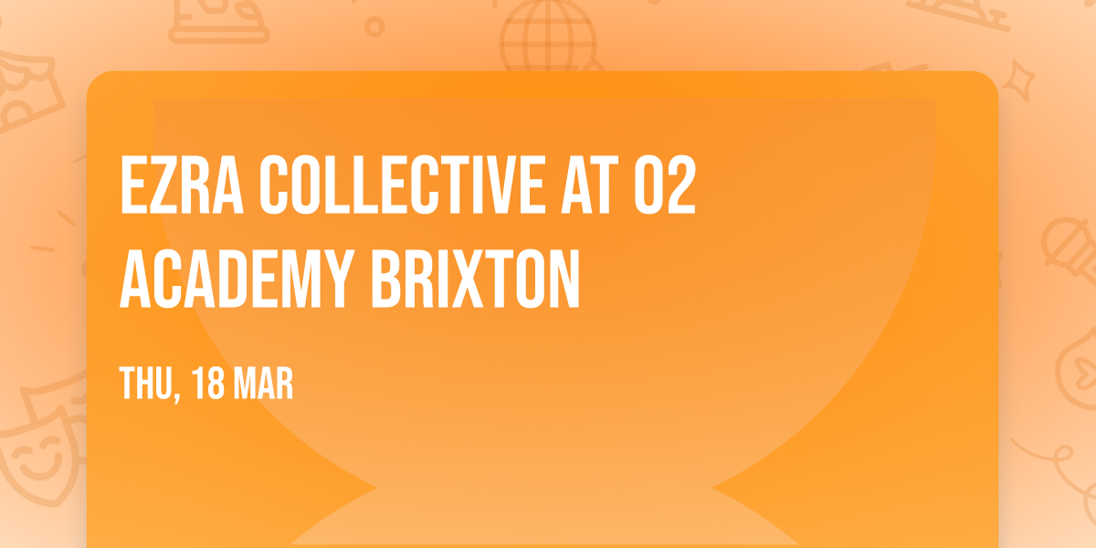 Ezra Collective at O2 Academy Brixton