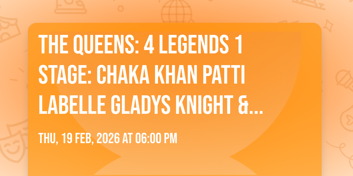 The Queens: 4 Legends  1 Stage: Chaka Khan  Patti LaBelle  Gladys Knight  & Stephanie Mills