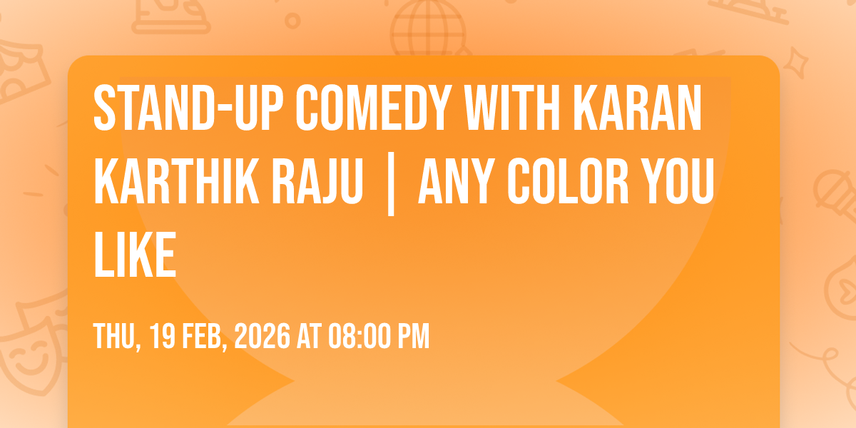 Stand-Up Comedy with Karan Karthik Raju | Any Color You Like