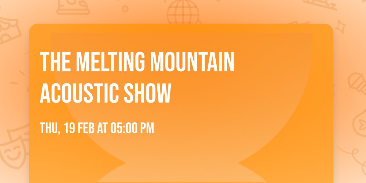 The Melting Mountain Acoustic Show