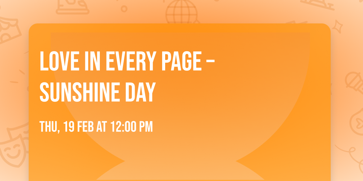 \u2764\ufe0f\ud83d\udcda Love In Every Page \u2013 Sunshine Day \ud83c\udf1e 