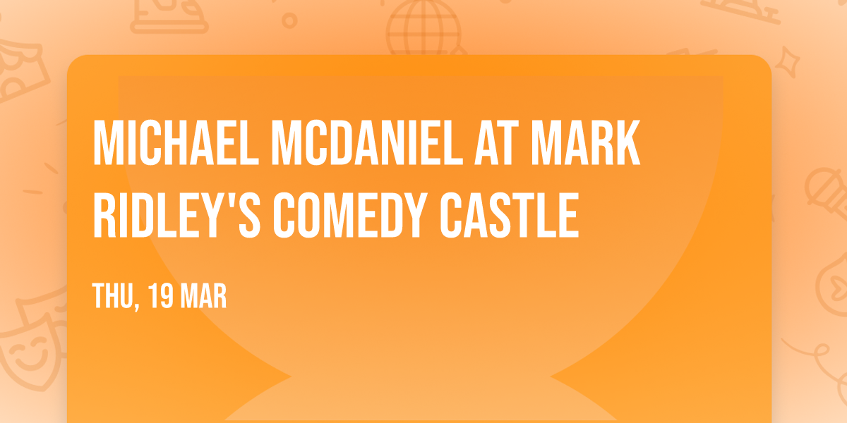 Michael McDaniel at Mark Ridley's Comedy Castle