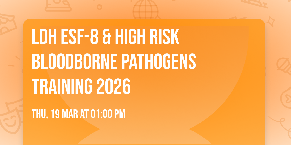 LDH ESF-8 & High Risk Bloodborne Pathogens Training 2026