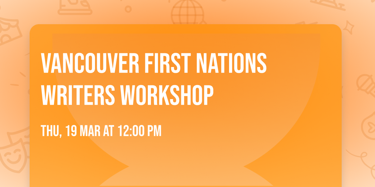Vancouver First Nations Writers Workshop 