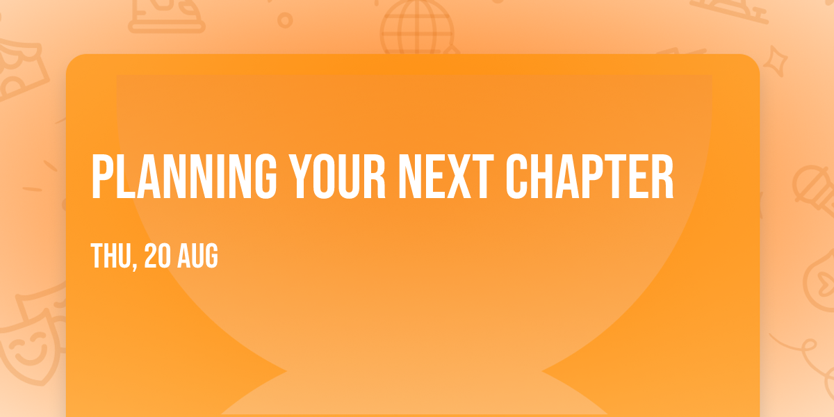Planning Your Next Chapter