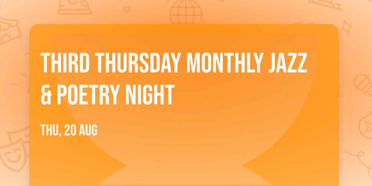Third Thursday Monthly Jazz & Poetry Night