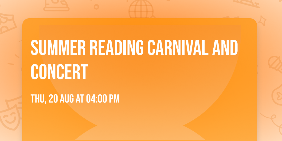 Summer Reading Carnival and Concert 