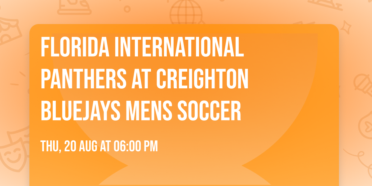 Florida International Panthers at Creighton Bluejays Mens Soccer