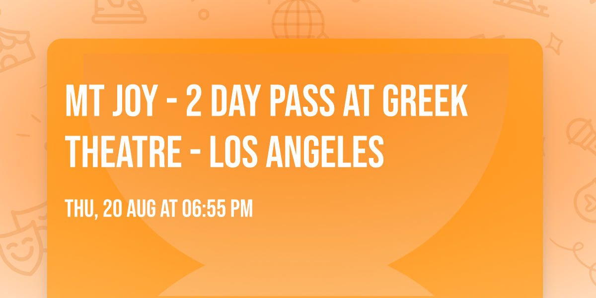 Mt Joy - 2 Day Pass at Greek Theatre - Los Angeles