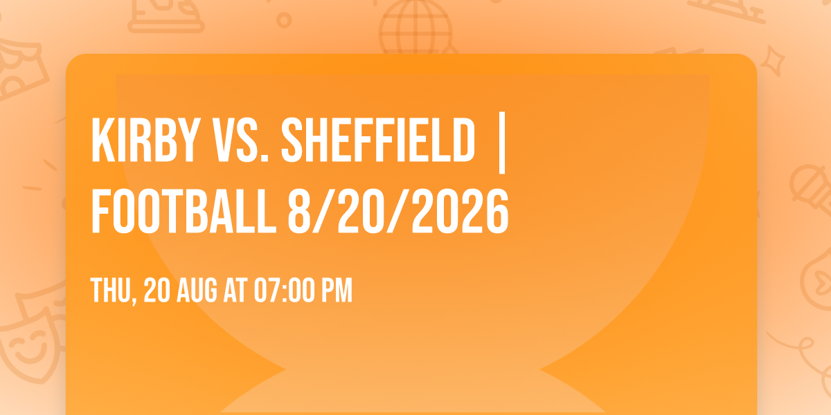 Kirby vs. Sheffield |FOOTBALL 8\/20\/2026