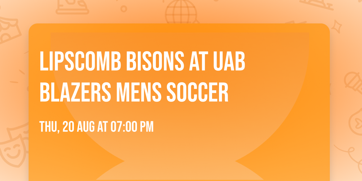 Lipscomb Bisons at UAB Blazers Mens Soccer