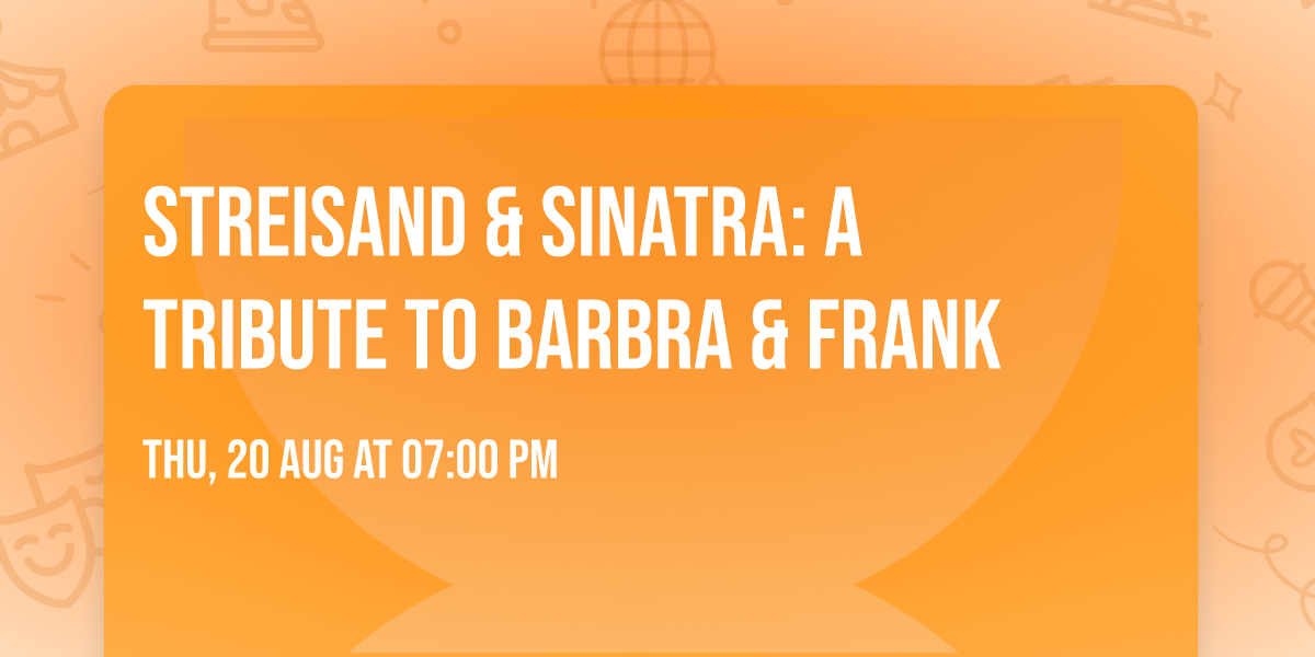 Streisand & Sinatra: A Tribute to Barbra & Frank