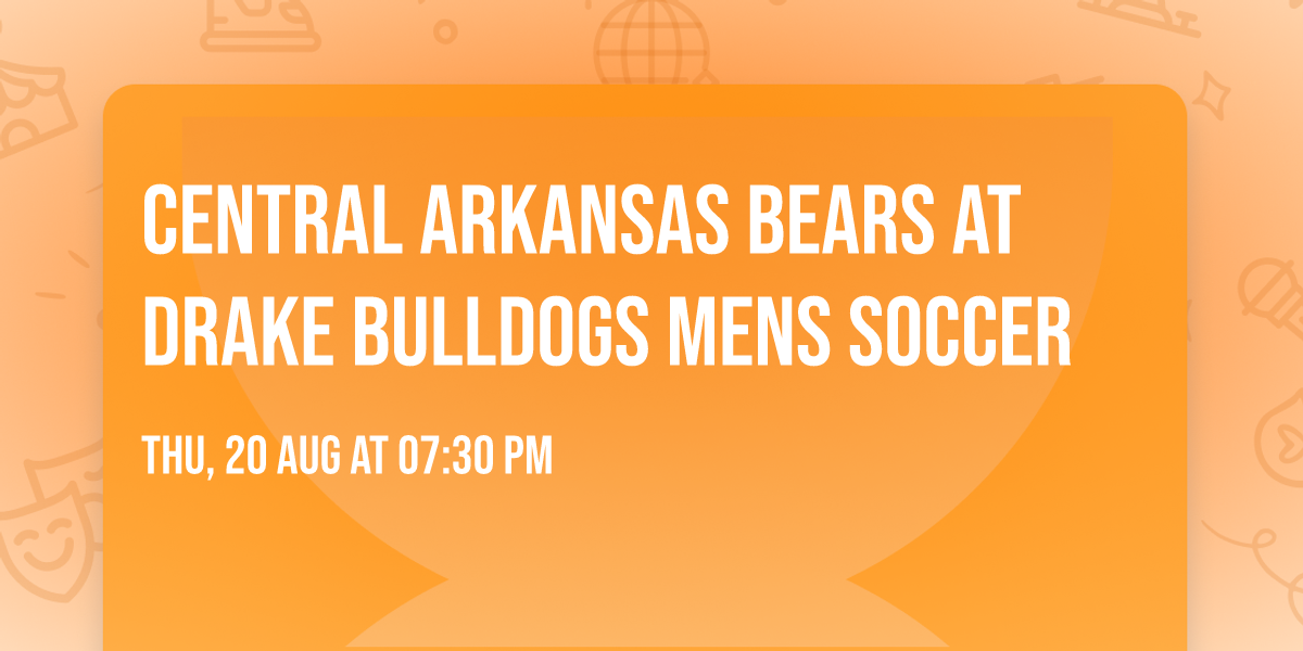 Central Arkansas Bears at Drake Bulldogs Mens Soccer