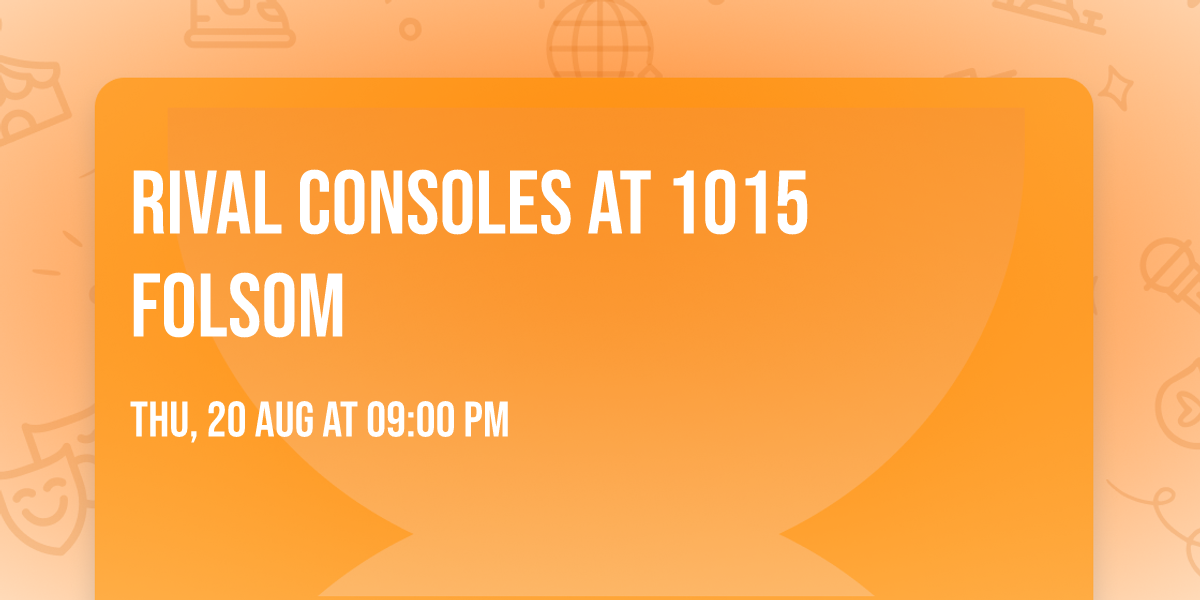 Rival Consoles at 1015 Folsom