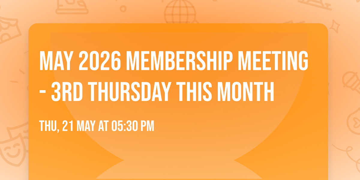 May 2026 MEMBERSHIP MEETING - 3rd THURSDAY this month