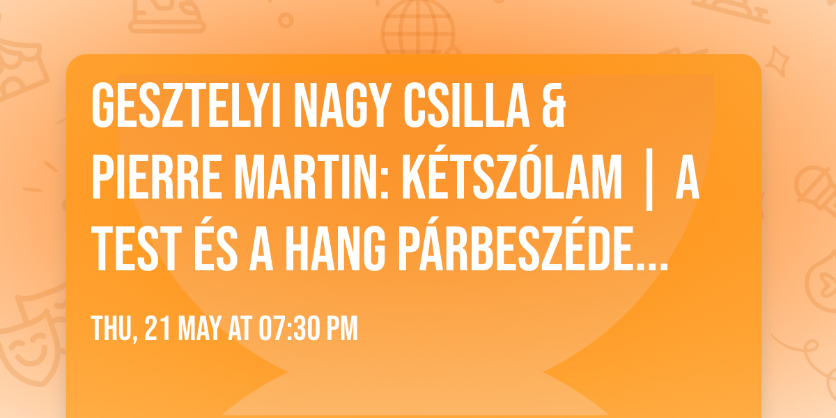 Gesztelyi Nagy Csilla & Pierre Martin: K\u00c9TSZ\u00d3LAM | A test \u00e9s a hang p\u00e1rbesz\u00e9de || \u00d6sszm\u0171v\u00e9szet