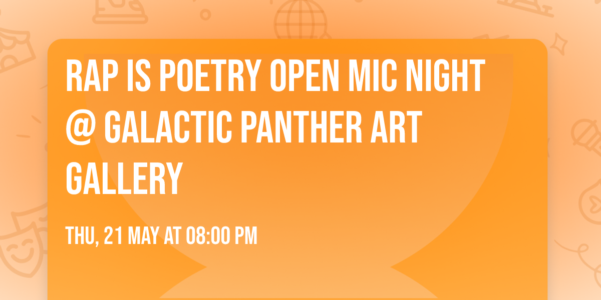 Rap is Poetry Open Mic Night @ Galactic Panther Art Gallery