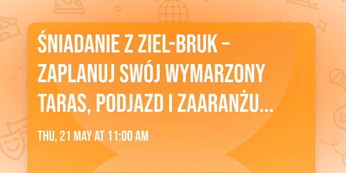 \u015aniadanie z Ziel-Bruk \u2013 zaplanuj sw\u00f3j wymarzony taras, podjazd i zaaran\u017cuj teren za 1 z\u0142