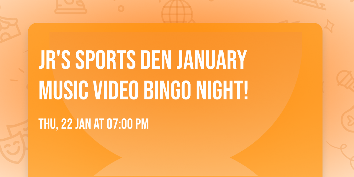 JR's Sports Den January Music Video Bingo Night!