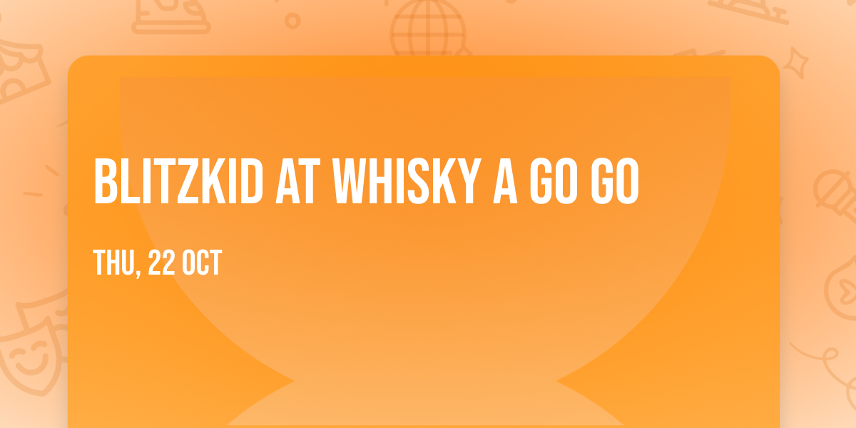Blitzkid at Whisky A Go GO