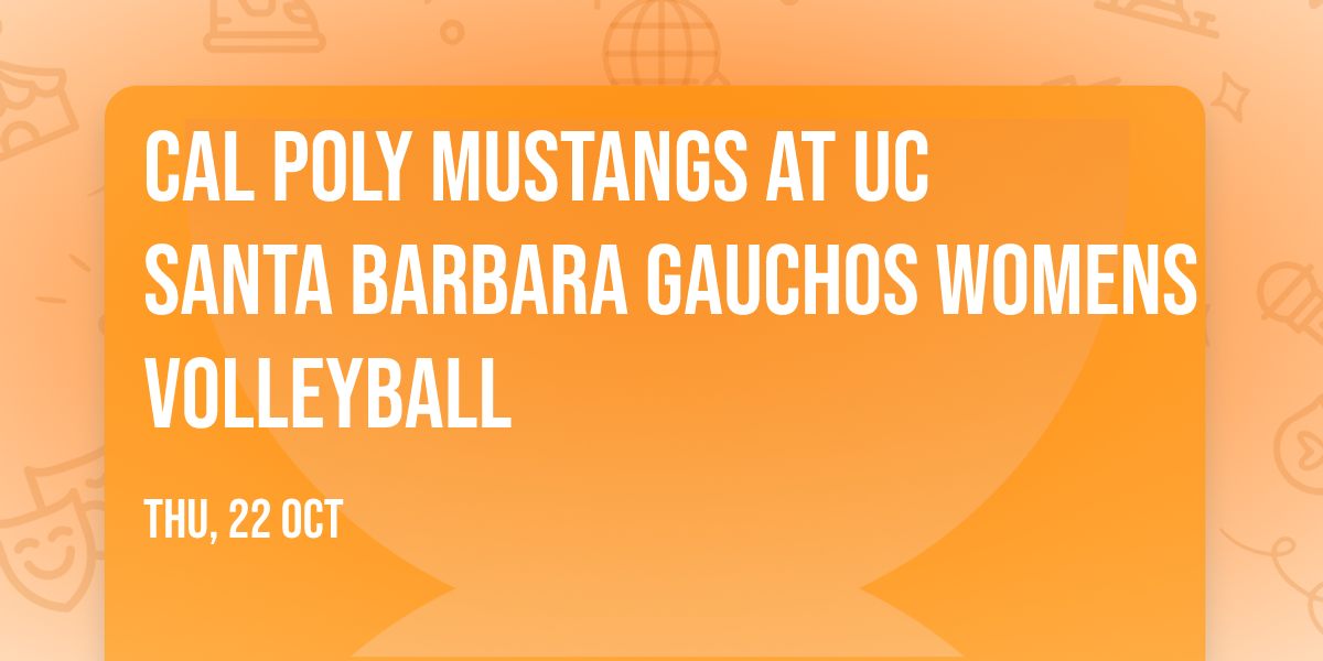 Cal Poly Mustangs at UC Santa Barbara Gauchos Womens Volleyball