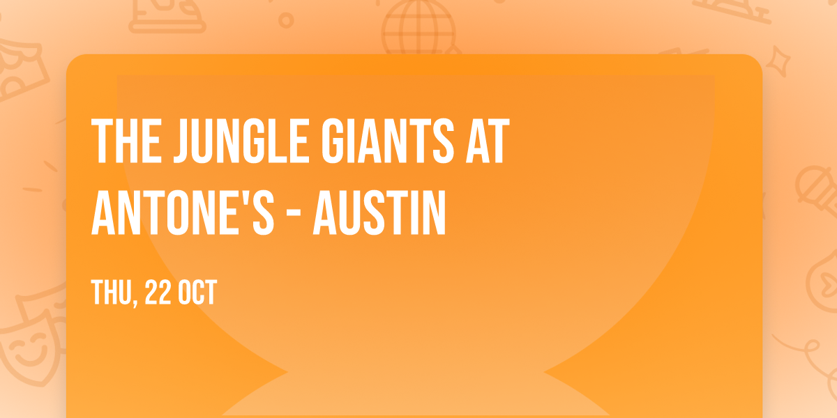 The Jungle Giants at Antone's - Austin
