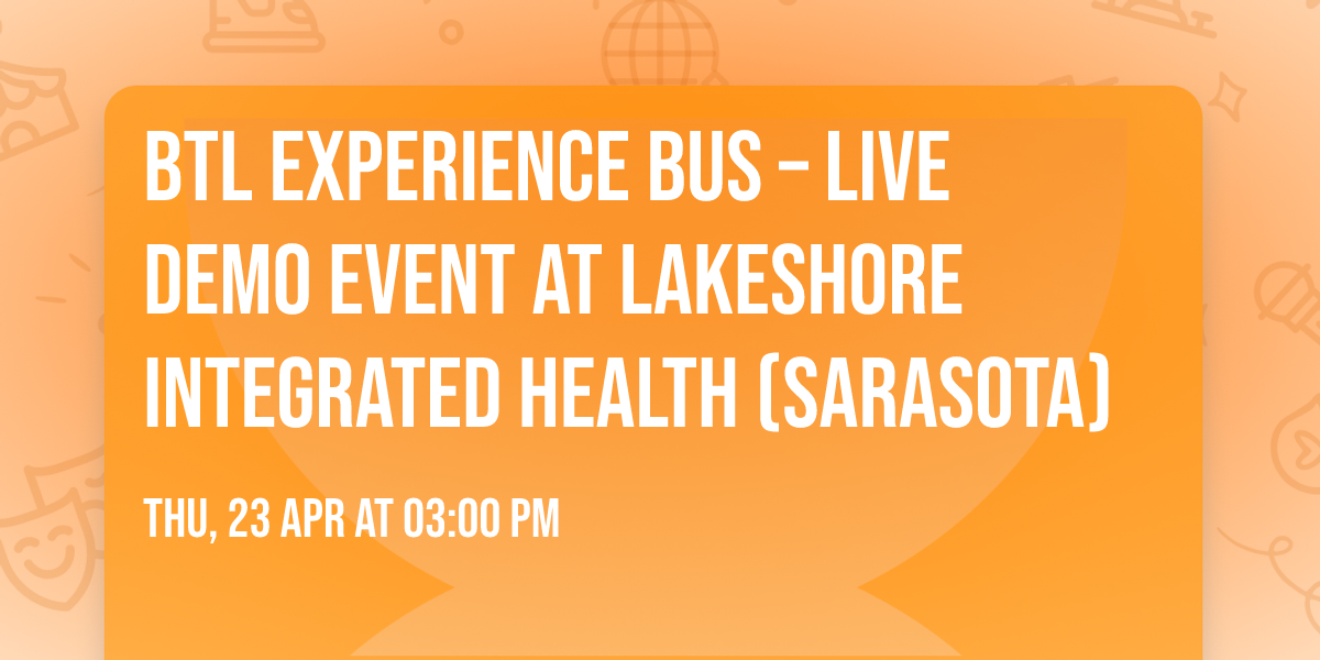 BTL Experience Bus \u2013 Live Demo Event at Lakeshore Integrated Health (Sarasota)