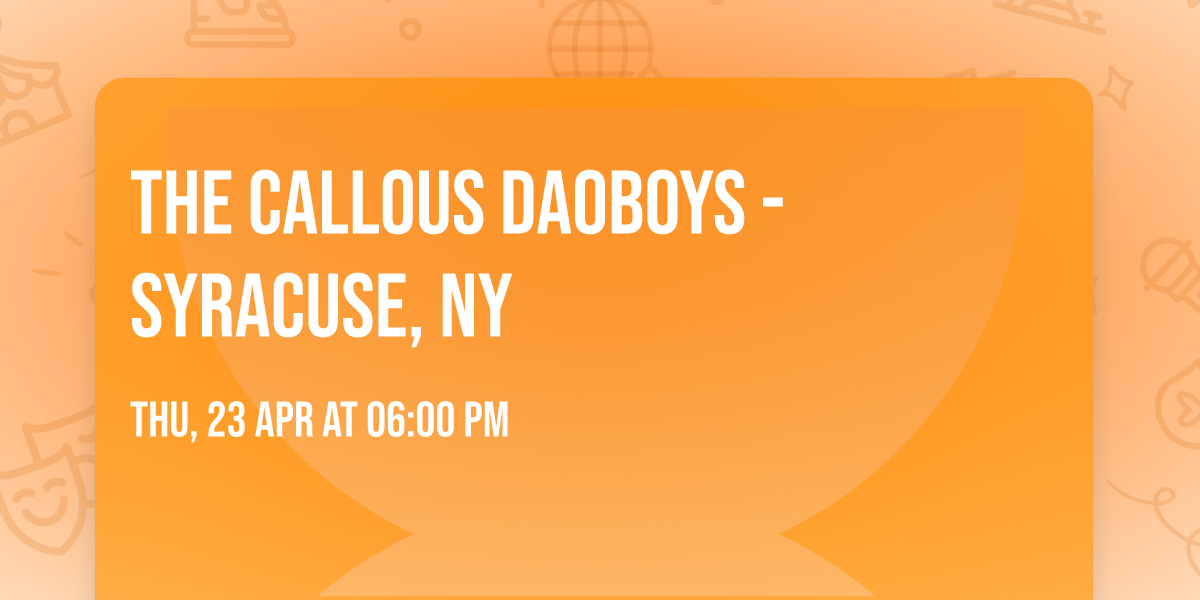 The Callous Daoboys - Syracuse, NY