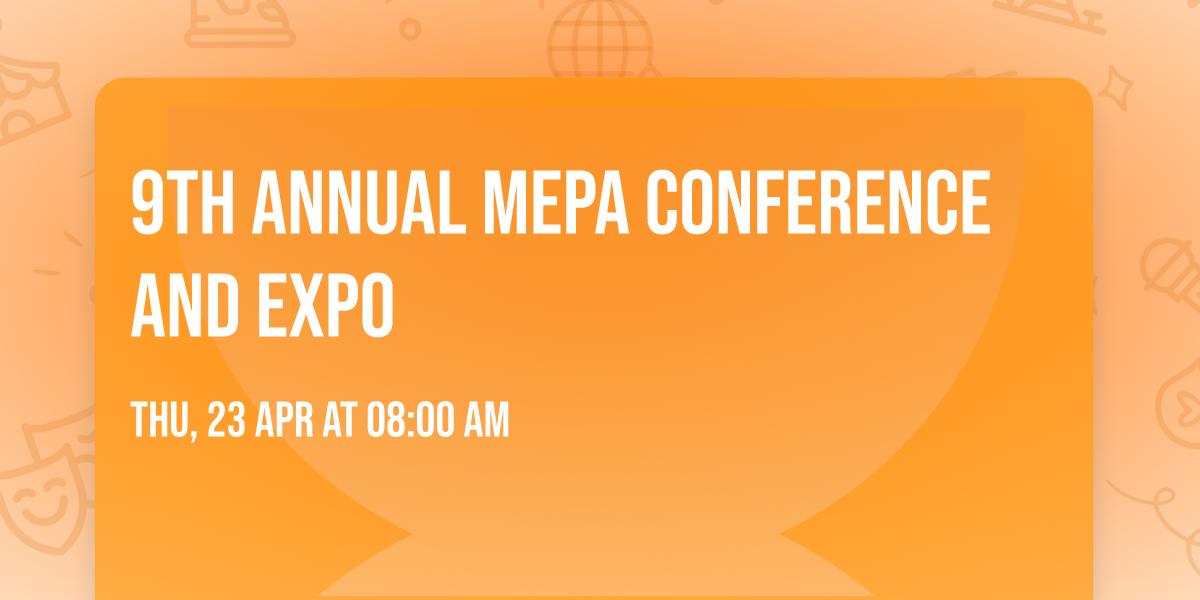 9th Annual MEPA Conference and Expo