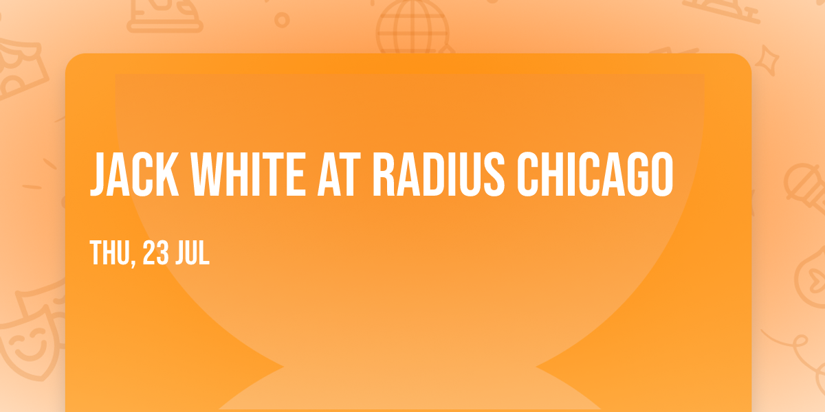 Jack White at Radius Chicago