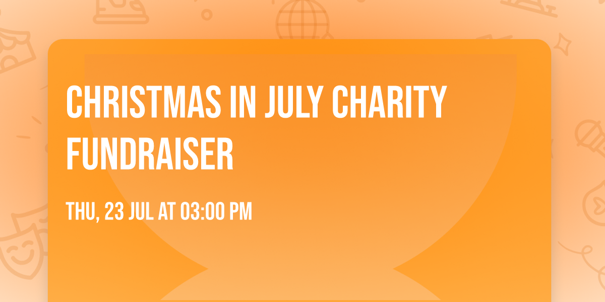 Christmas in July Charity Fundraiser
