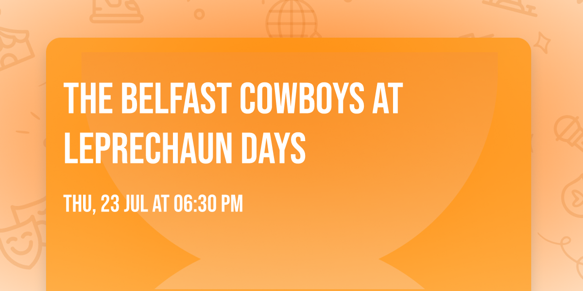 The Belfast Cowboys at Leprechaun Days