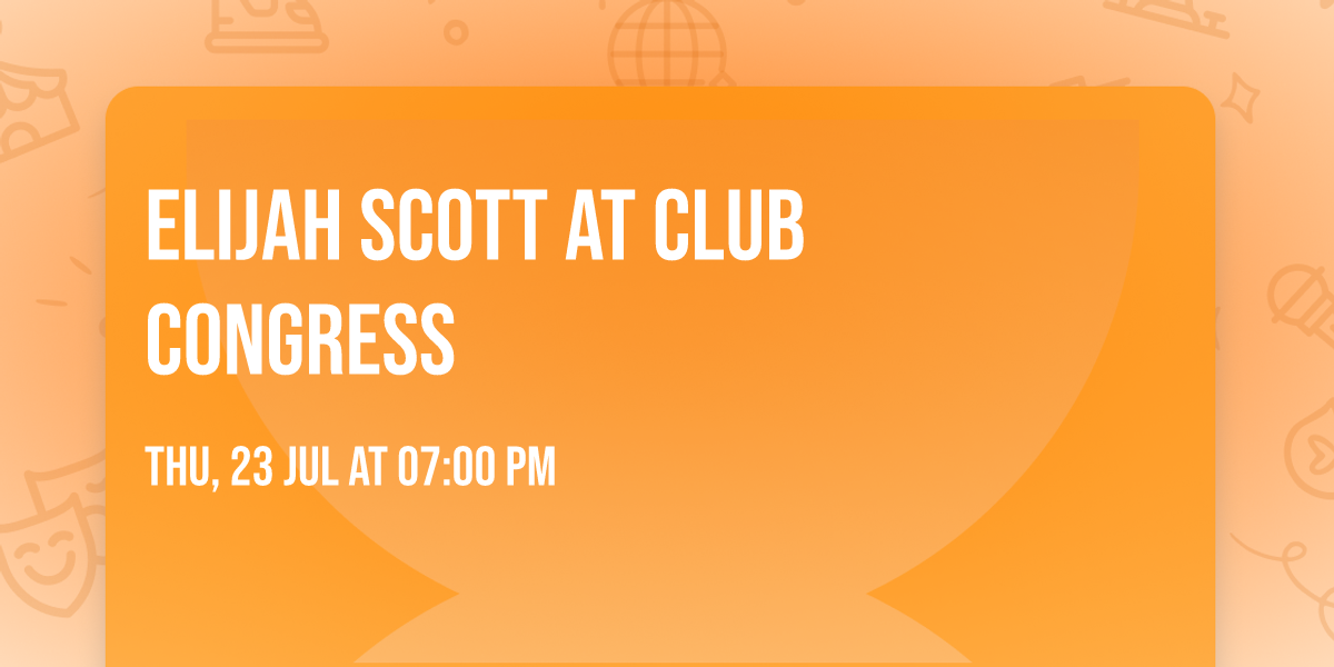 Elijah Scott at Club Congress