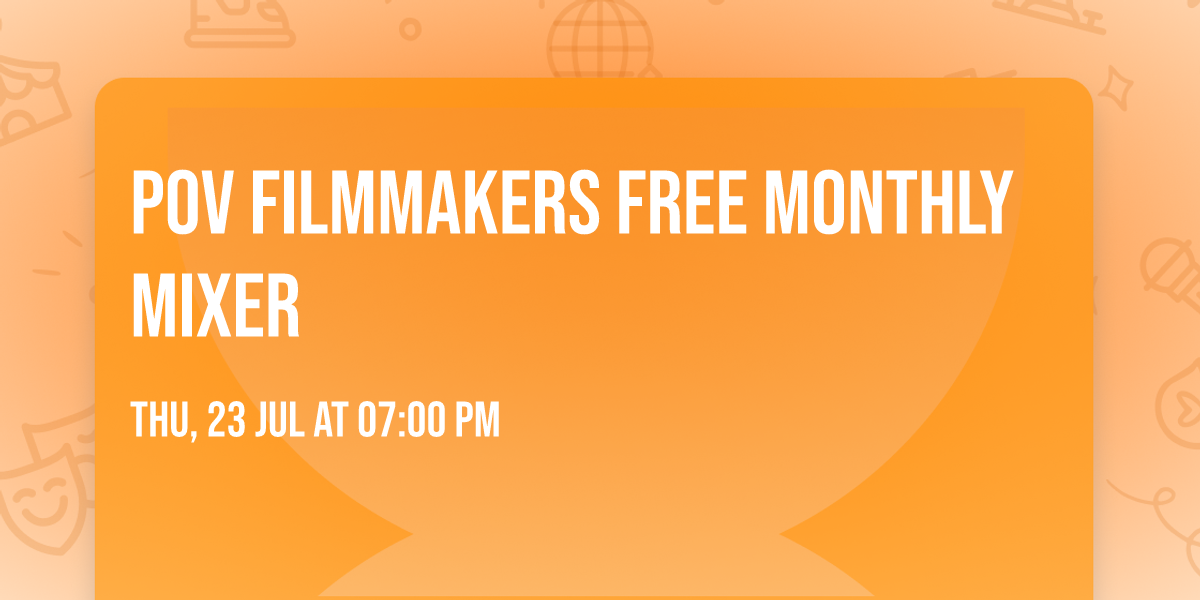 POV Filmmakers Free Monthly Mixer